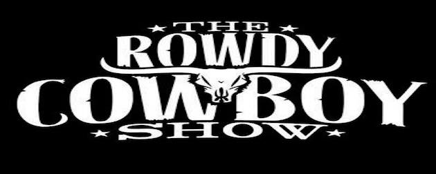 The Rowdy Cowboy Show