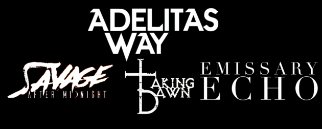 Adelitas Way with Taking Dawn, Savage After Midnight & Emissary Echo